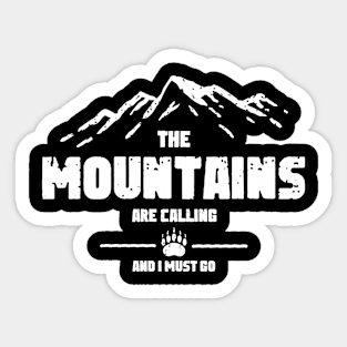 The Mountains Are Calling And I Must Go Sticker